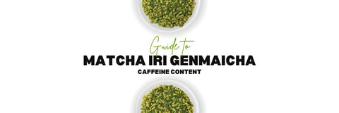 matcha iri Genmaicha caffeina