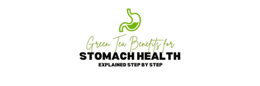 Green Tea Benefits for Stomach Health Explained